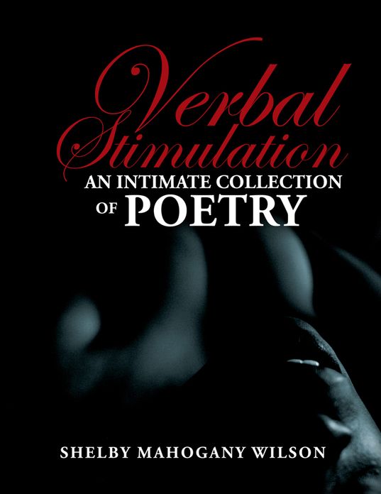 Verbal Stimulation: An Intimate Collection of Poetry