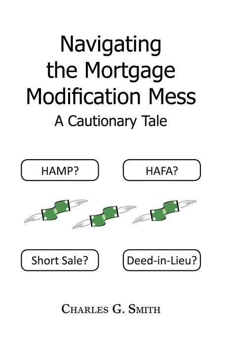 Navigating the Mortgage Modification Mess - A Cautionary Tale: A Cautionary Tale