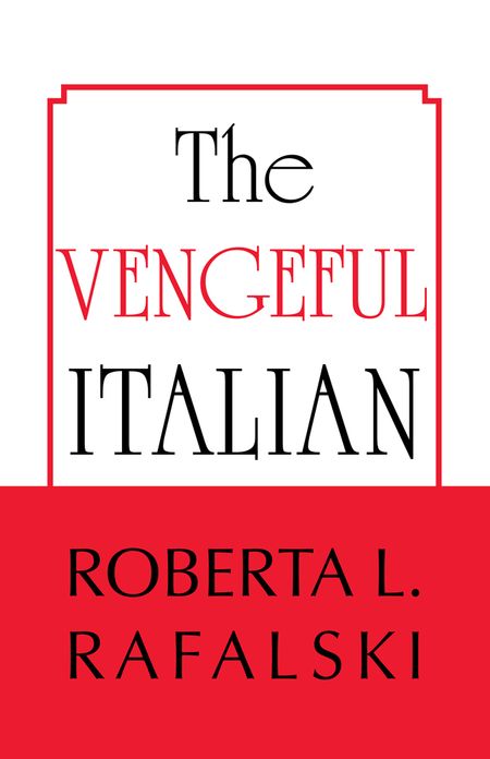 The Vengeful Italian