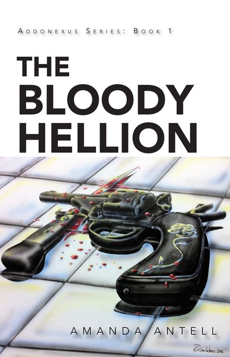 The Bloody Hellion: Addonexus Series: Book 1