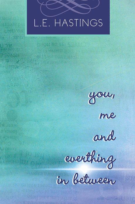 You, Me, and Everything In Between
