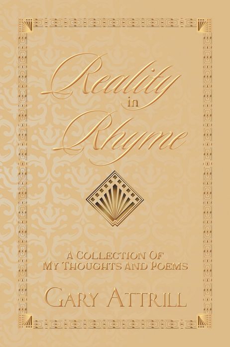 Reality in Rhyme: A Collection of my Thoughts and Poems