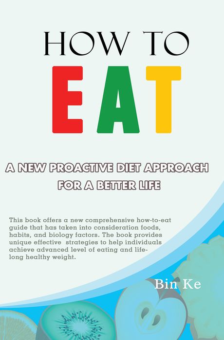 How to Eat: A New Proactive Diet Approach for a Better Life