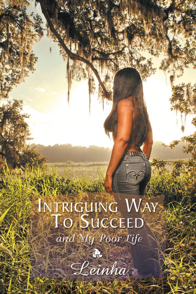 Intriguing Way to Succeed: and My Poor Life