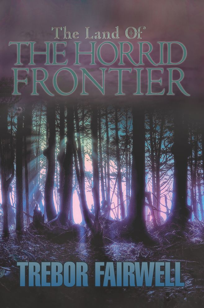The Land of: The Horrid Frontier