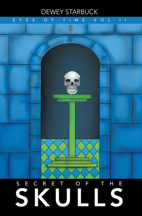 Secret of the Skulls: Eyes of Time Vol II
