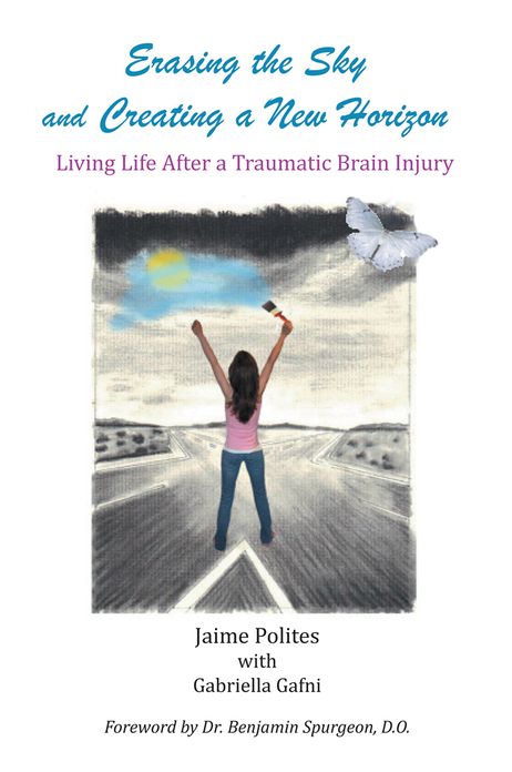 Erasing the Sky and Creating a New Horizon: Living Life After a Traumatic Brain Injury