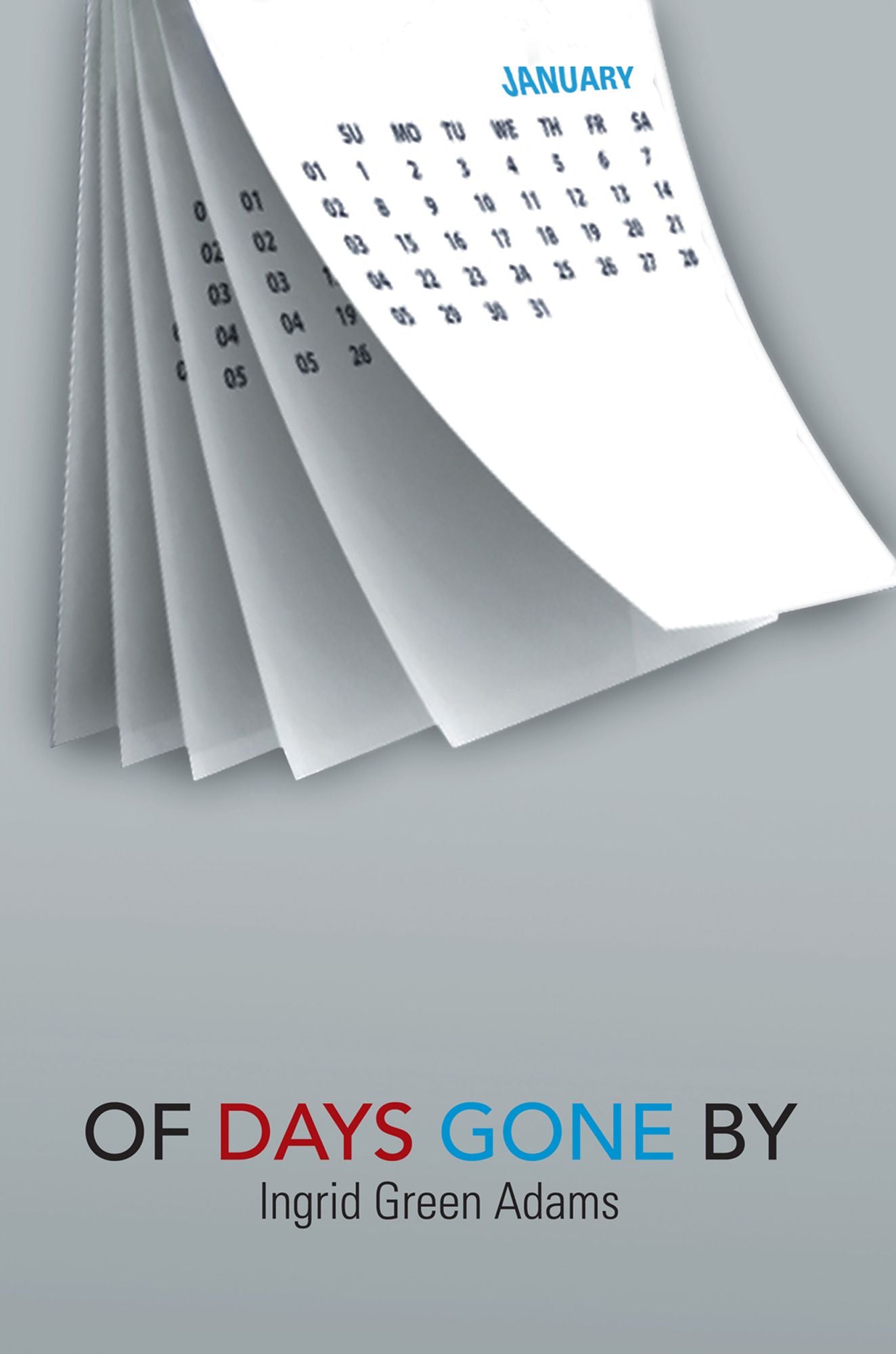 OF DAYS GONE BY