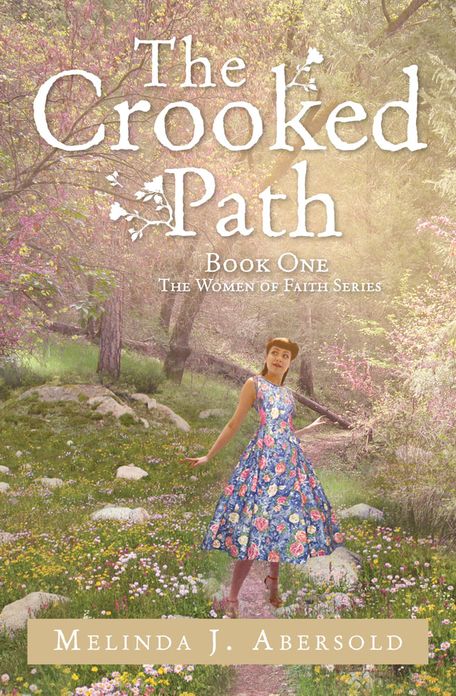 The Crooked Path: Book One The Women of Faith Series