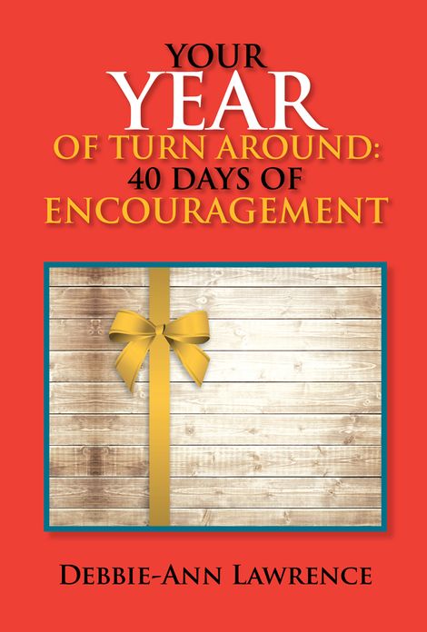 YOUR YEAR OF TURN AROUND: 40 DAYS OF ENCOURAGEMENT: 40 DAYS OF ENCOURAGEMENT (PagePerfect NOOK Book)