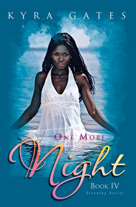 One More Night: Book IV/Serenity Series
