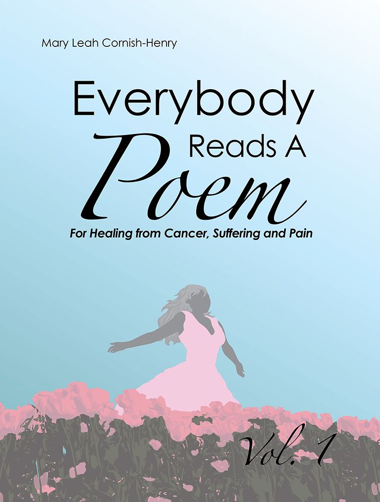Everybody Reads A Poem: For Healing From Cancer, Hurt or Pain