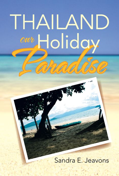 THAILAND OUR HOLIDAY PARADISE