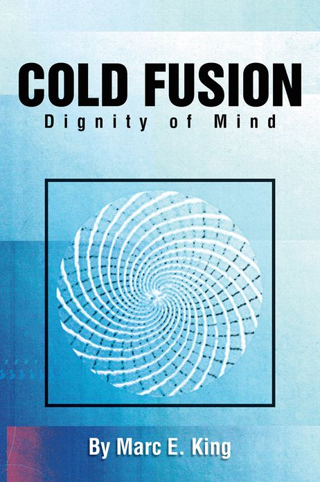 Cold Fusion: Dignity of Mind