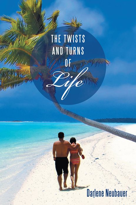 THE TWISTS AND TURNS OF LIFE