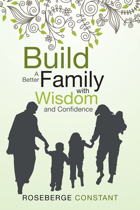 Build A Better Family with Wisdom and Confidence