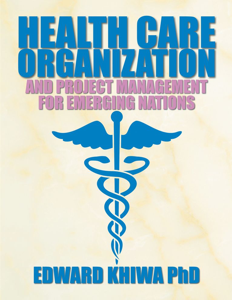 HEALTH CARE ORGANIZATION AND PROJECT MANAGEMENT FOR EMERGING NATIONS