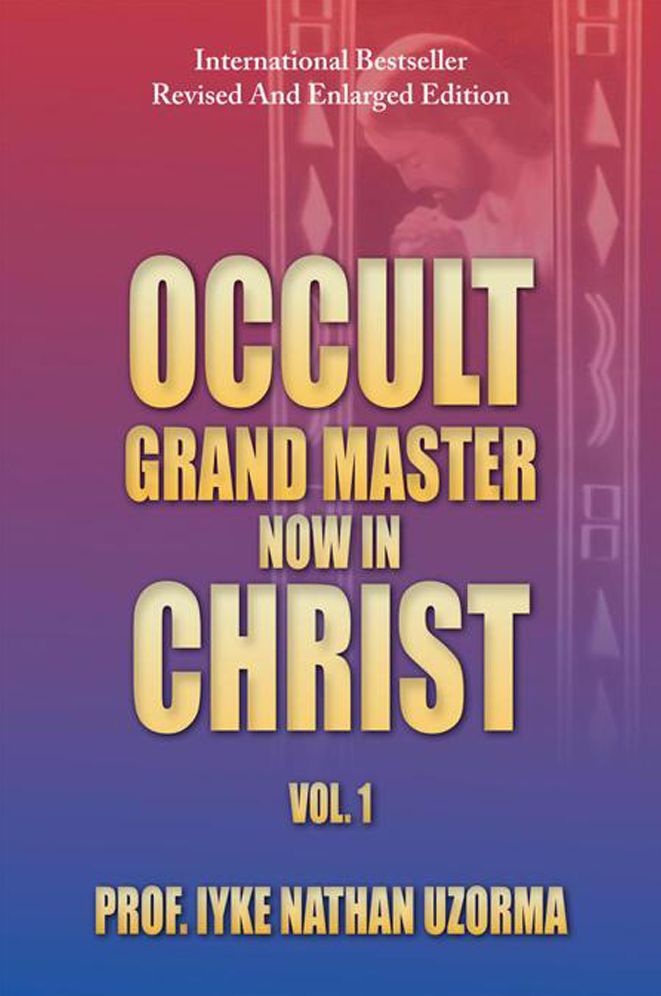 OCCULT GRAND MASTER NOW IN CHRIST: VOL. 1