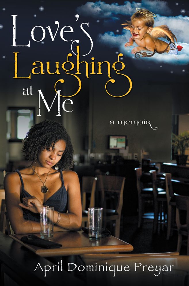 Love's Laughing at Me: A Memoir