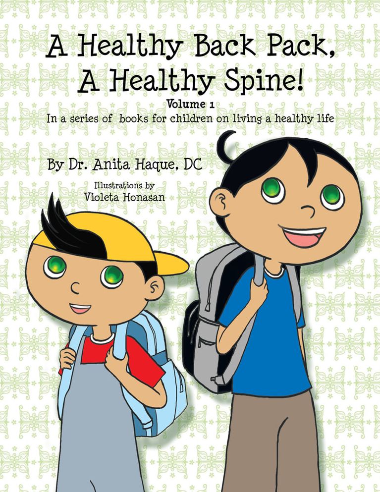 A Healthy Back Pack, a Healthy Spine!: A Series of Children's Books on Living a Healthy Life