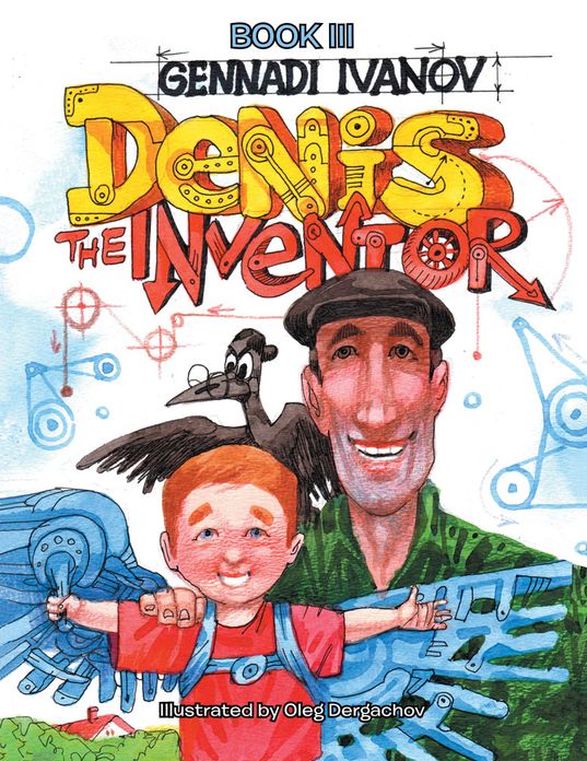 Denis the Inventor: Book Iii