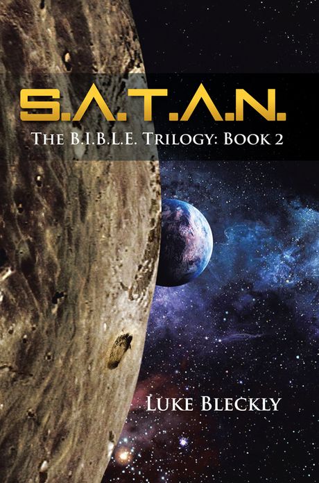 S.A.T.A.N.: The B.I.B.L.E. Trilogy: Book 2