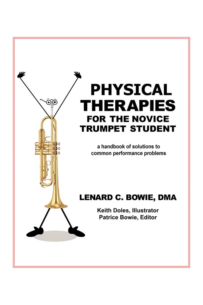 TRUMPET THERAPIES: A HANDBOOK OF SOLUTIONS TO COMMON PHYSICAL PERFORMANCE PROBLEMS