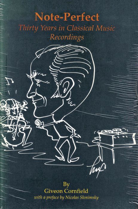 Note-Perfect: Thirty Years in Classical Music Recordings