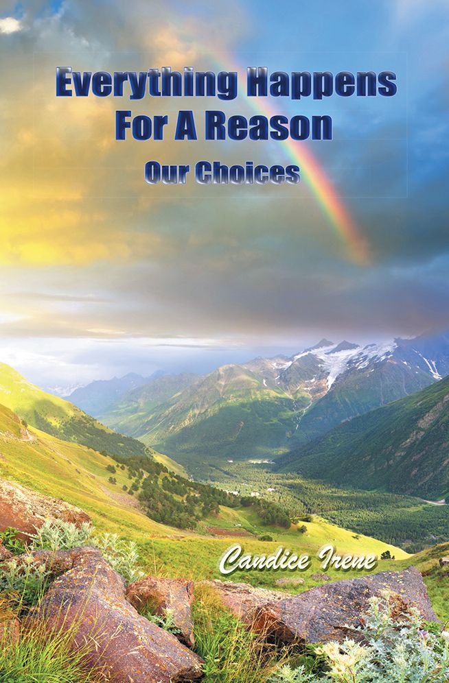 Everything Happens For A Reason: Our Choices