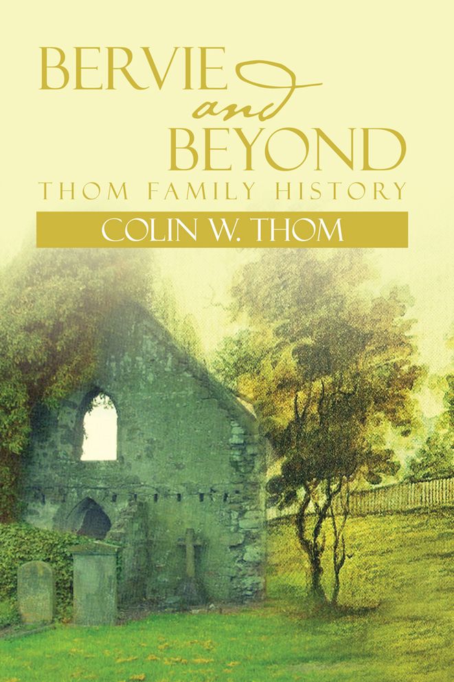 Bervie and Beyond: Thom Family History