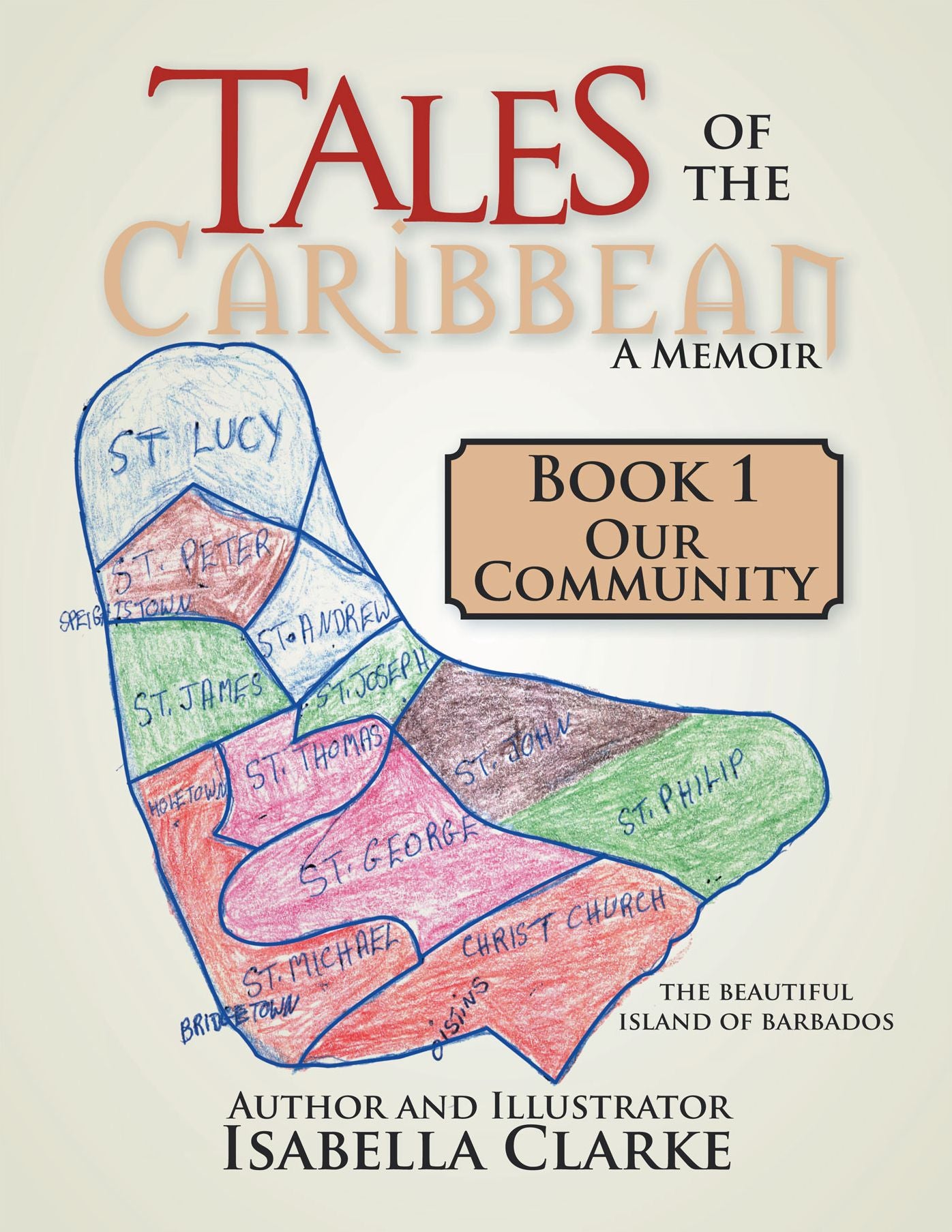 Tales of the Caribbean A Memoir: Book 1 Our Community