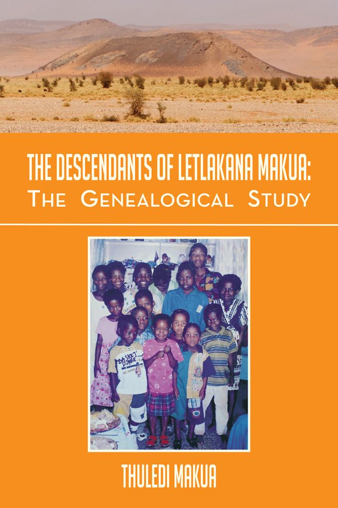 THE DESCENDANTS OF LETLAKANA MAKUA: The genealogical study: The genealogical study