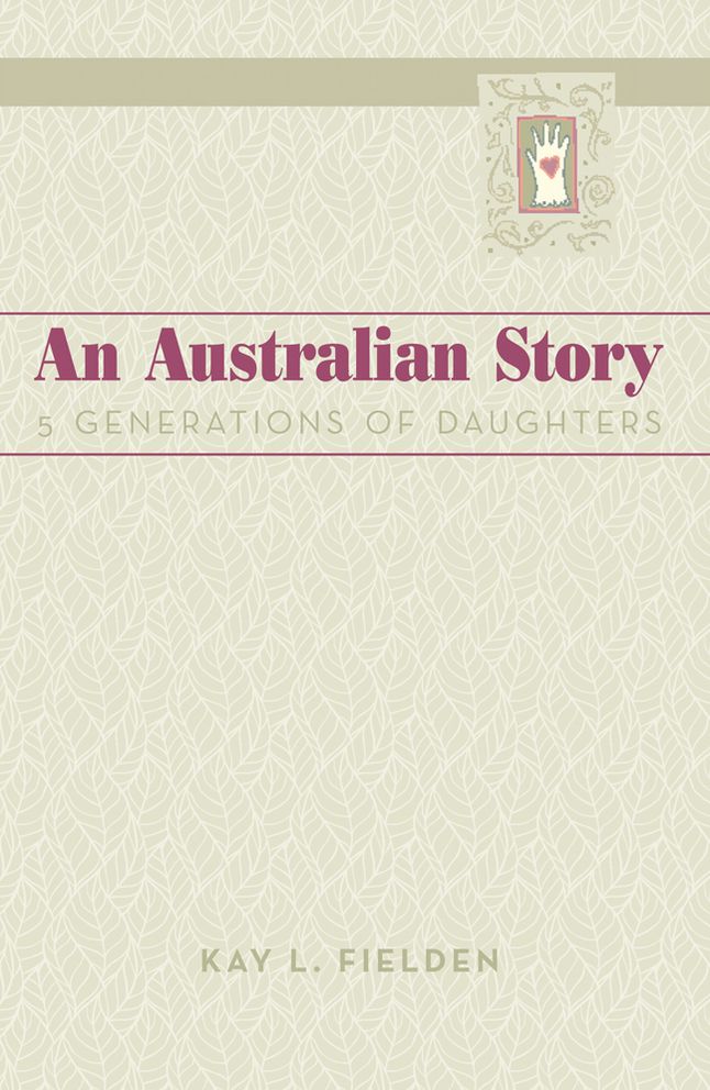 An Australian Story: 5 Generations of Daughters