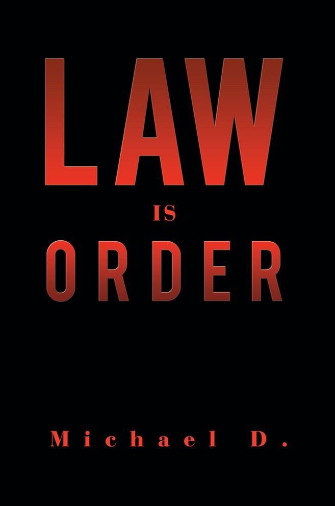 LAW IS ORDER: The Law Is Order