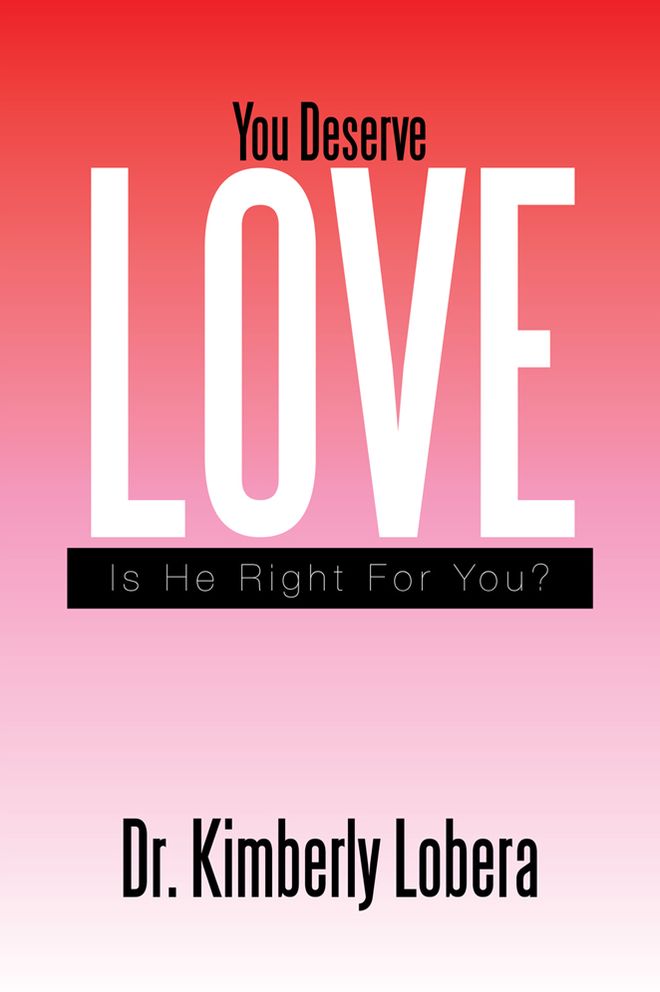 You Deserve Love: Is He Right For You?