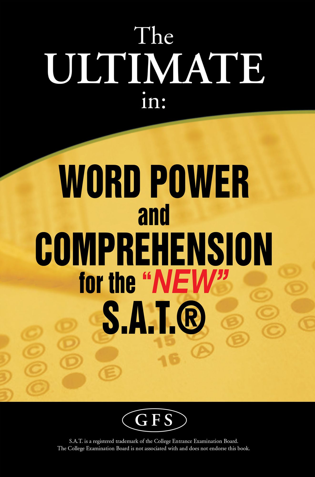 The ULTIMATE in: WORD POWER and COMPREHENSION for the "NEW" S.A.T.®