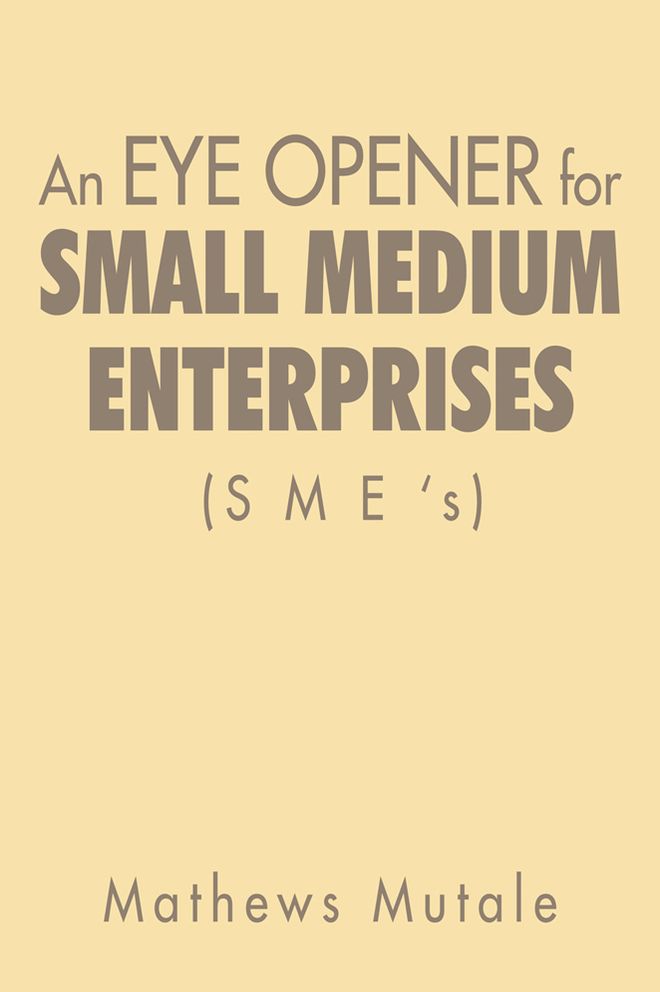 An Eye Opener for Small Medium Enterprises (SME's)