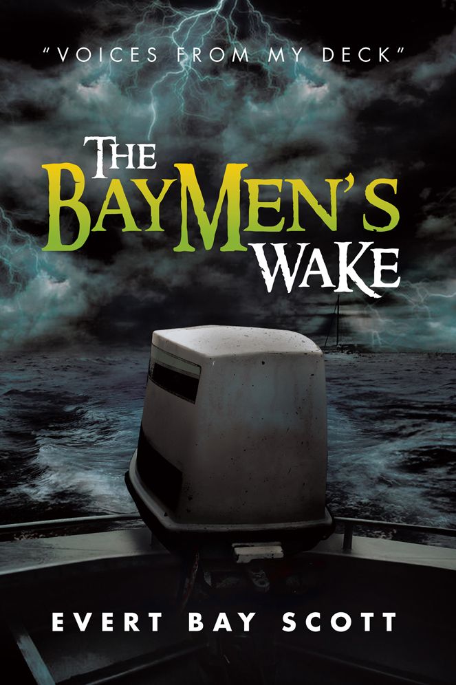The Baymen's Wake: "Voices from my Deck"