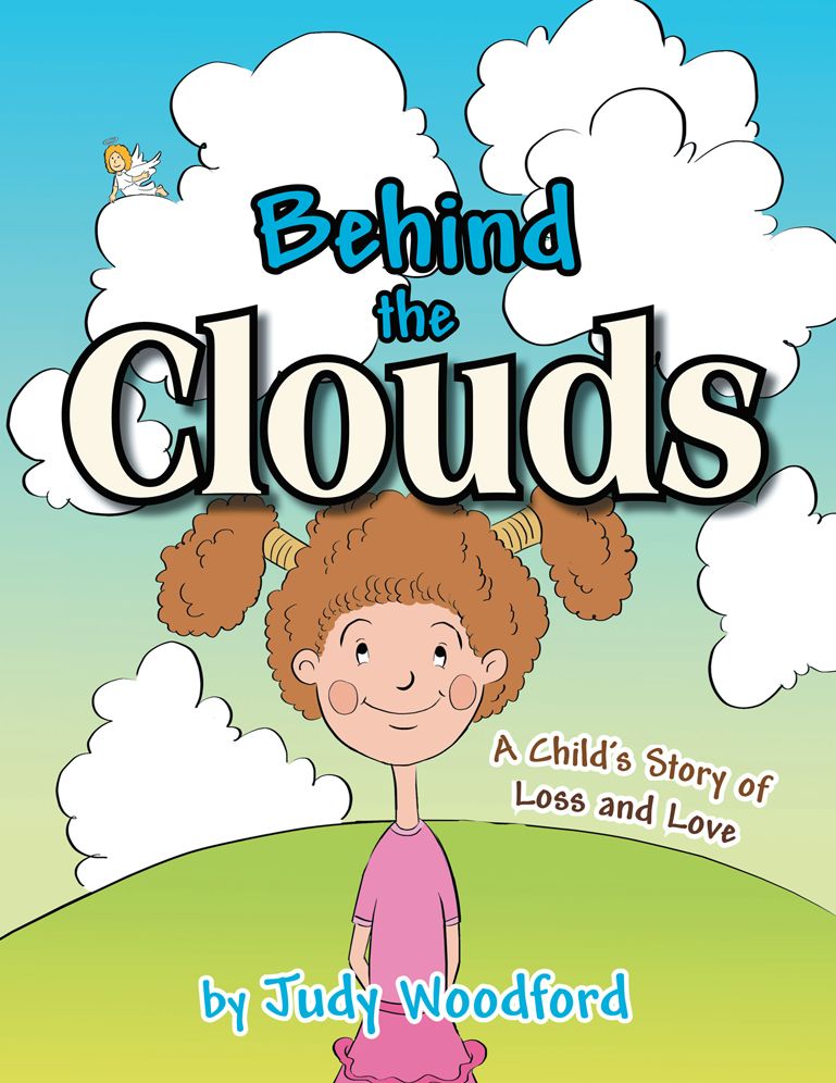 Behind the Clouds: A Child's Story of Loss and Love