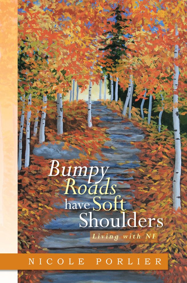Bumpy Roads Have Soft Shoulders: Living with NF