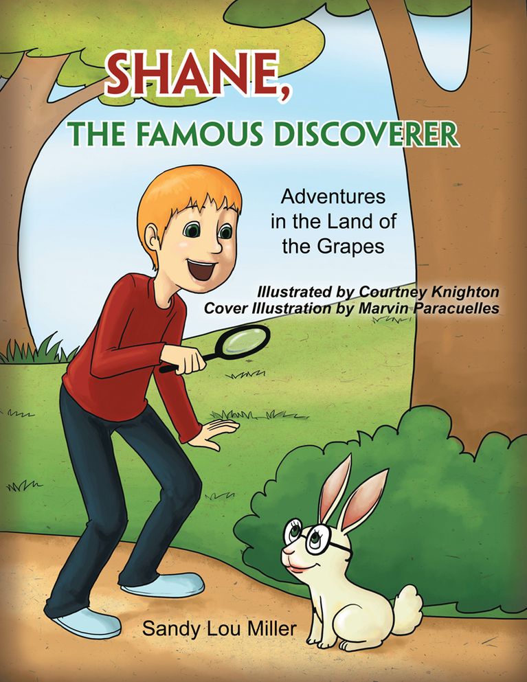 Shane, the Famous Discoverer: Adventures in the Land of the Grapes