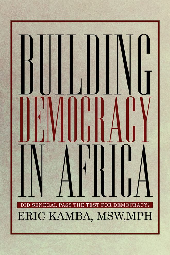 Building Democracy in Africa: Did Senegal Pass the Test for Democracy?