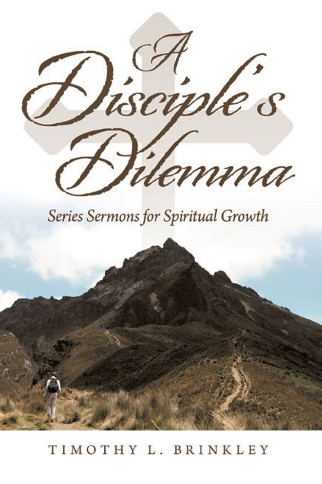 A Disciple's Dilemma: Series Sermons for Spiritual Growth