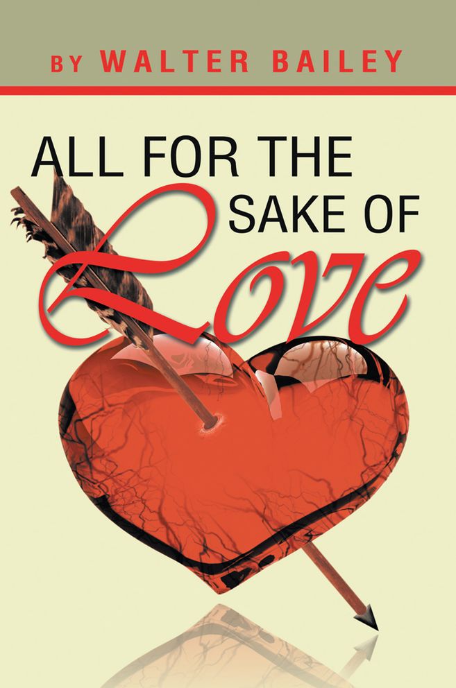 All For The Sake Of Love: A Book For The Lovers At Heart