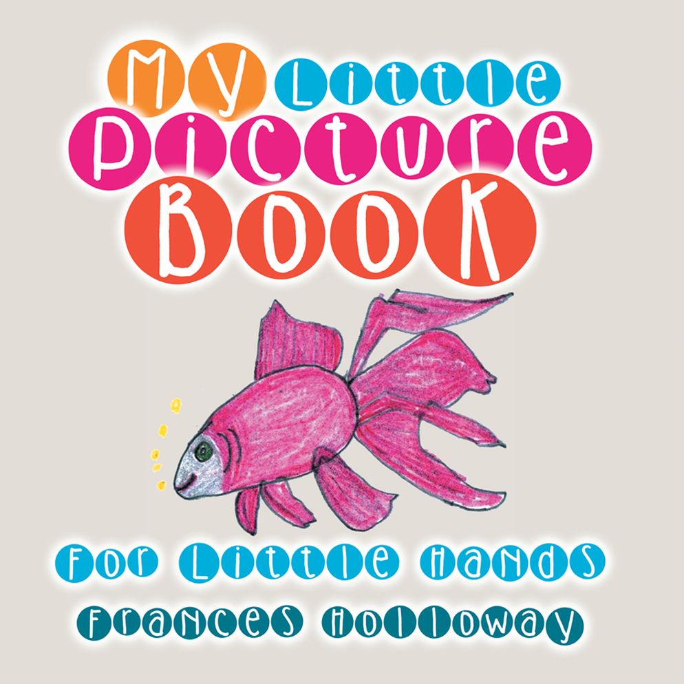 My Little Picture Book: For Little Hands