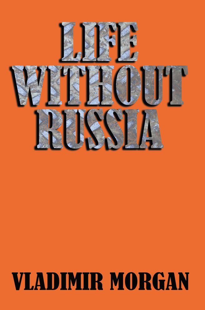 Life without Russia (PagePerfect NOOK Book)