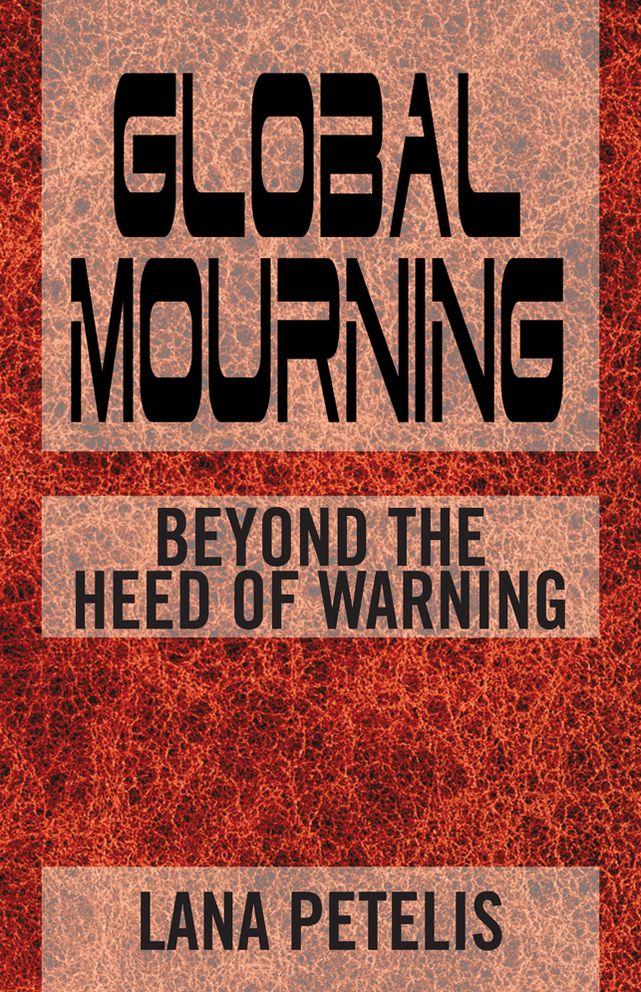 Global Mourning: Beyond the Heed of Warning