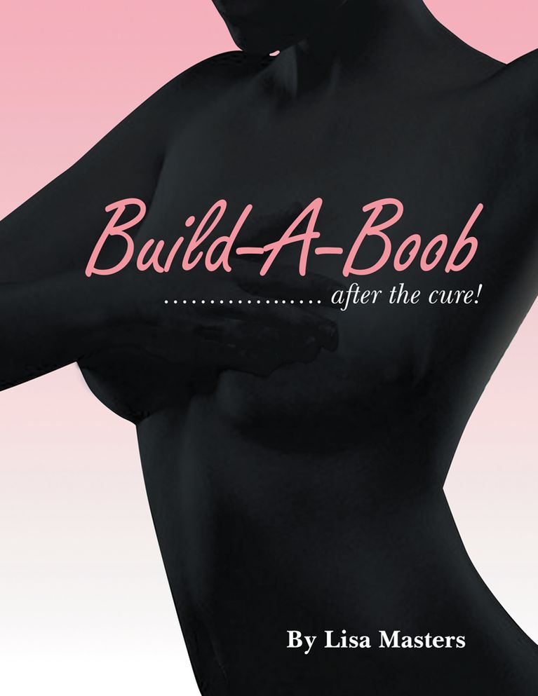 Build-A-Boob: ............... after the cure!