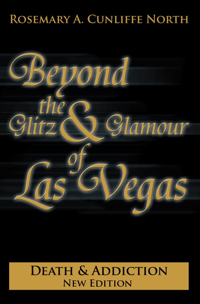 Beyond the Glitz & Glamour of Las Vegas: Death & Addiction: Death & Addiction