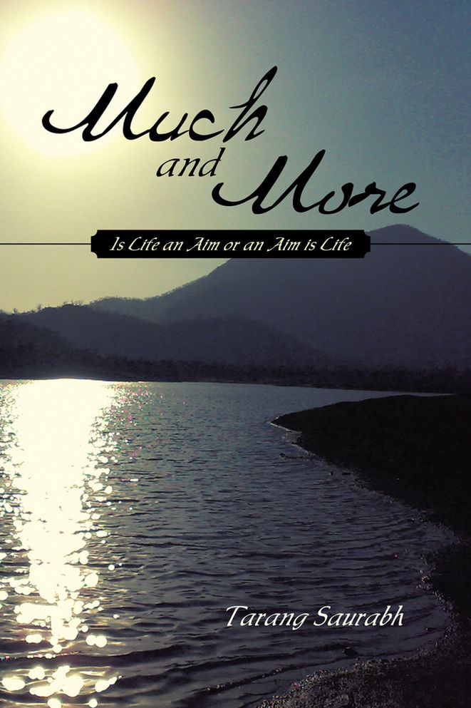 MUCH AND MORE: Is Life an Aim or an Aim is Life